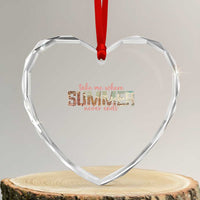 Take Me Where Summer Never Ends Heart Crystal Glass Ornament Summer Beach Vacation