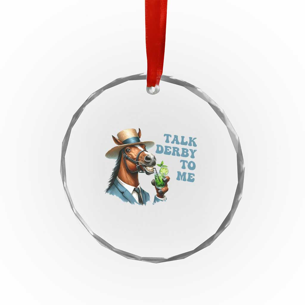 Talk Derby To Me Crystal Glass Ornament Funny Horse Racing KY Racing Day