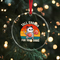 Tall Enough For Your Shins Crystal Glass Ornament Funny Possum Meme