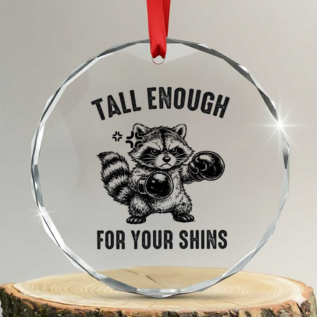 Tall Enough For Your Shins Crystal Glass Ornament Funny Raccoon Boxing Meme