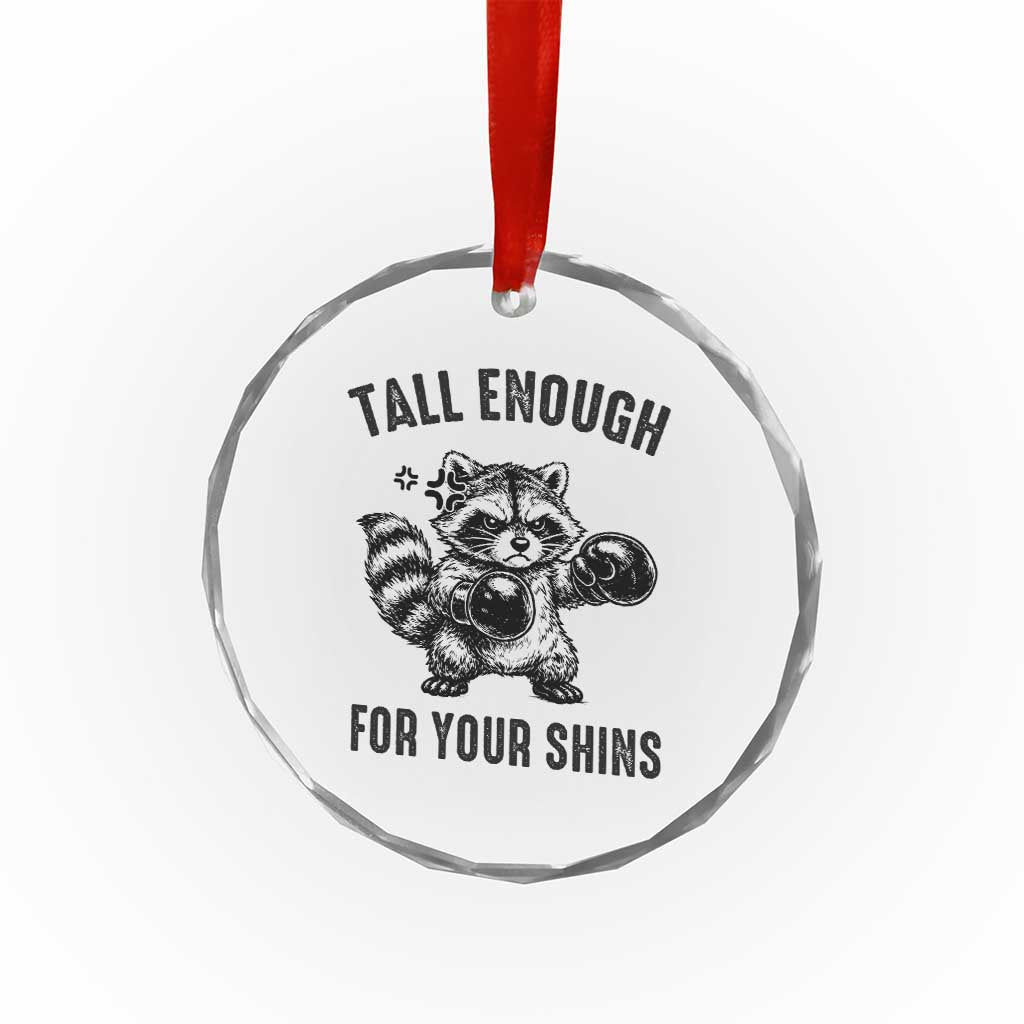 Tall Enough For Your Shins Crystal Glass Ornament Funny Raccoon Boxing Meme