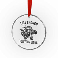 Tall Enough For Your Shins Crystal Glass Ornament Funny Raccoon Boxing Meme