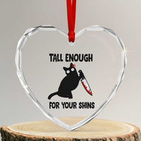 Tall Enough For Your Shins Heart Crystal Glass Ornament Funny Cat Sarcastic Meme