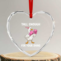 Tall Enough For Your Shins Heart Crystal Glass Ornament Funny Goose Sarcastic Meme