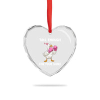 Tall Enough For Your Shins Heart Crystal Glass Ornament Funny Goose Sarcastic Meme