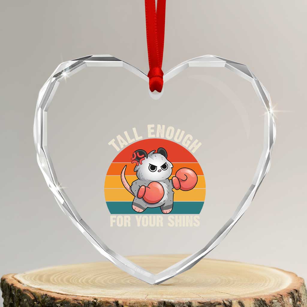 Tall Enough For Your Shins Heart Crystal Glass Ornament Funny Possum Meme