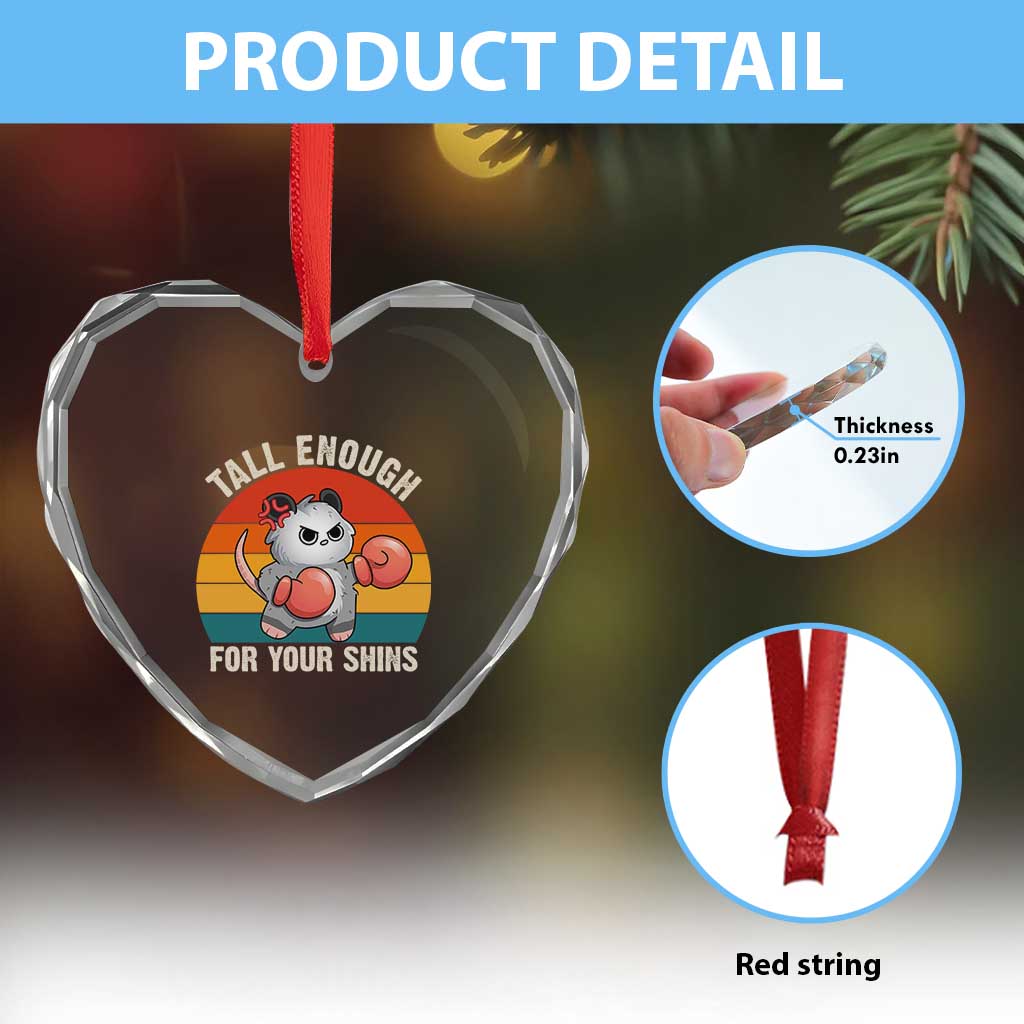 Tall Enough For Your Shins Heart Crystal Glass Ornament Funny Possum Meme