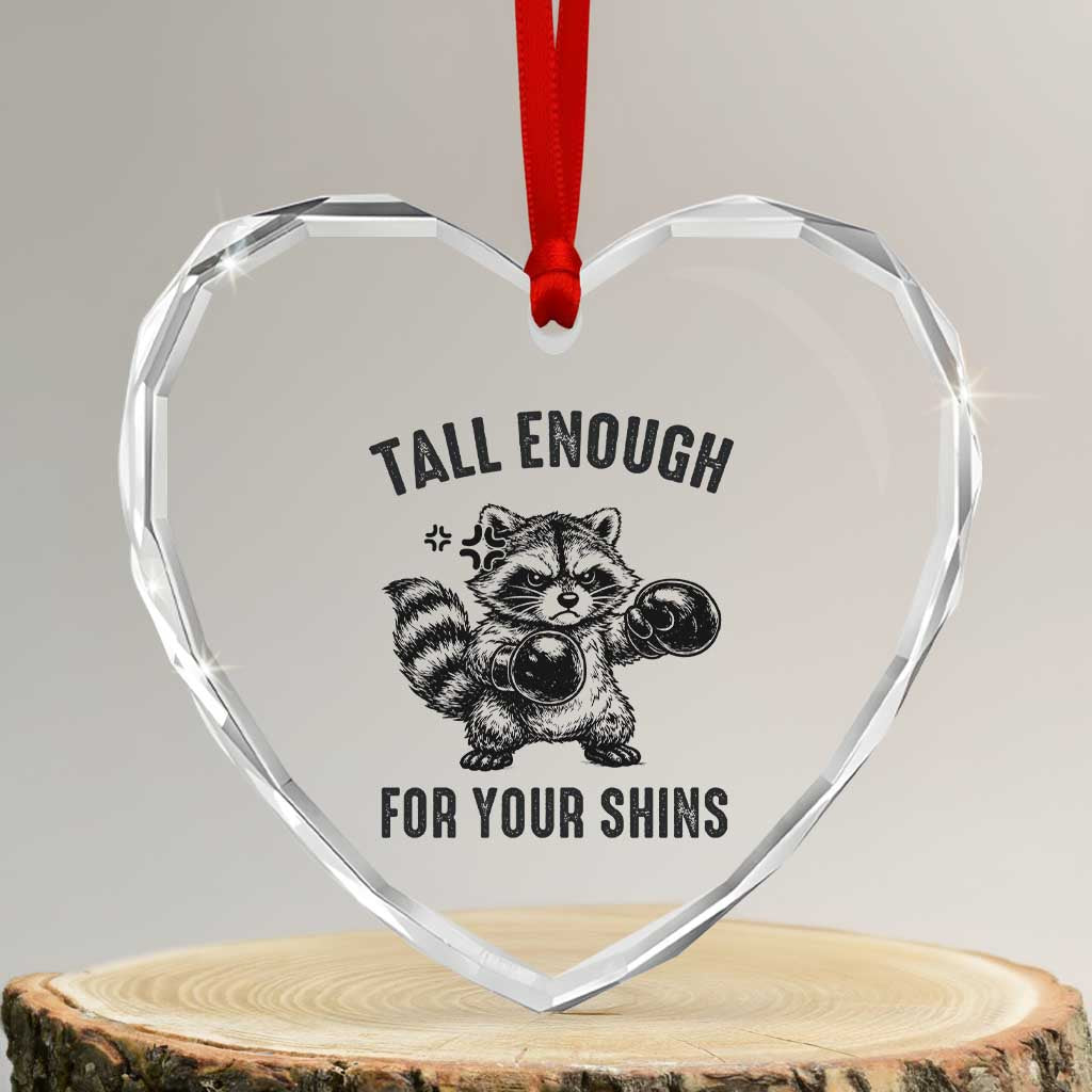 Tall Enough For Your Shins Heart Crystal Glass Ornament Funny Raccoon Boxing Meme