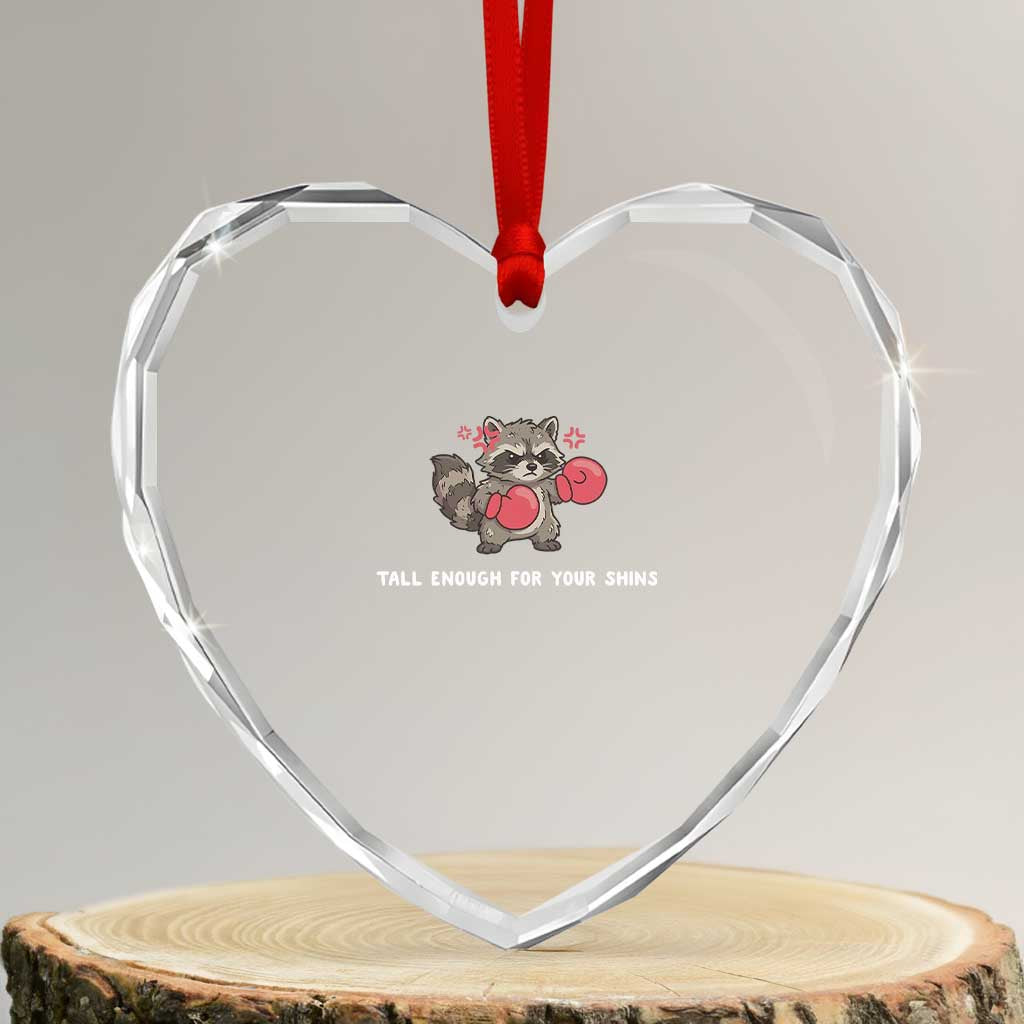 Tall Enough For Your Shins Heart Crystal Glass Ornament Funny Raccoon Sarcastic Meme