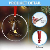 Tall Enough To Be A Problem Funny Duck Crystal Glass Ornament With Giant Knife Meme Humor