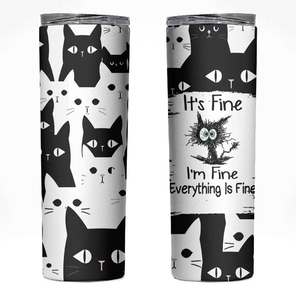 Funny Black Cat Skinny Tumbler It's Fine I'm Fine Everything Is Fine Burnt Cat Meme - Wonder Print Shop