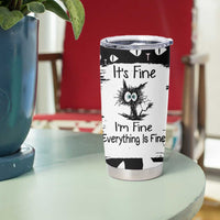 Funny Black Cat Tumbler Cup It's Fine I'm Fine Everything Is Fine Burnt Cat Meme - Wonder Print Shop