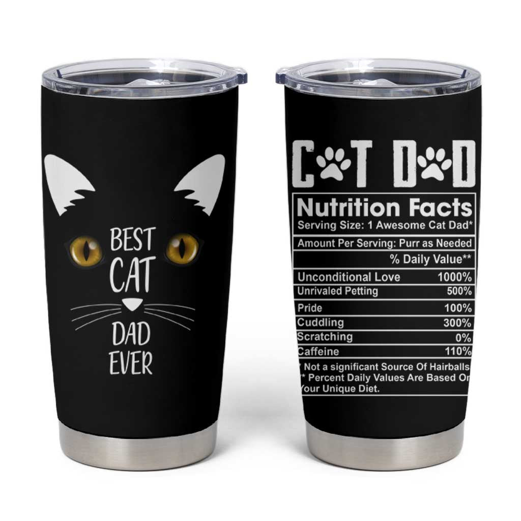 Funny Cat Dad Tumbler Cup Best Cat Dad Ever Nutrition Fact - Wonder Print Shop