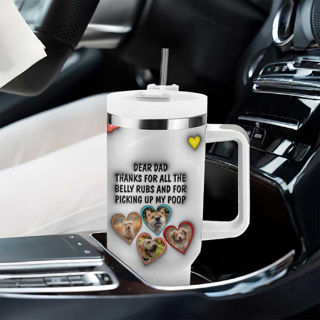 Personalized Dog Dad 3D Inflated Effect Printed Tumbler With Handle Custom Dogs Photo Best Dog Dad Ever Thanks For Belly Rubs And Picking Up My Poop - Wonder Print Shop