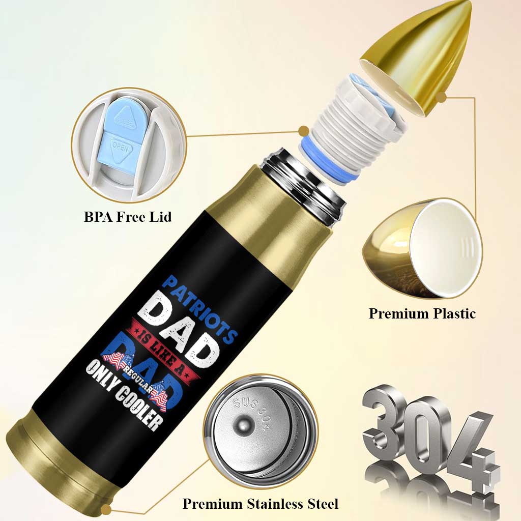 Patriots Dad Bullet Tumbler Like A Regular Dad Only Cooler Patriotic Papa US Flag
