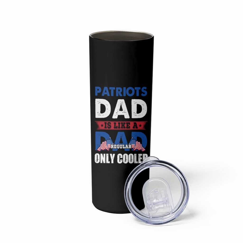 Patriots Dad Skinny Tumbler Like A Regular Dad Only Cooler Patriotic Papa US Flag - Wonder Print Shop