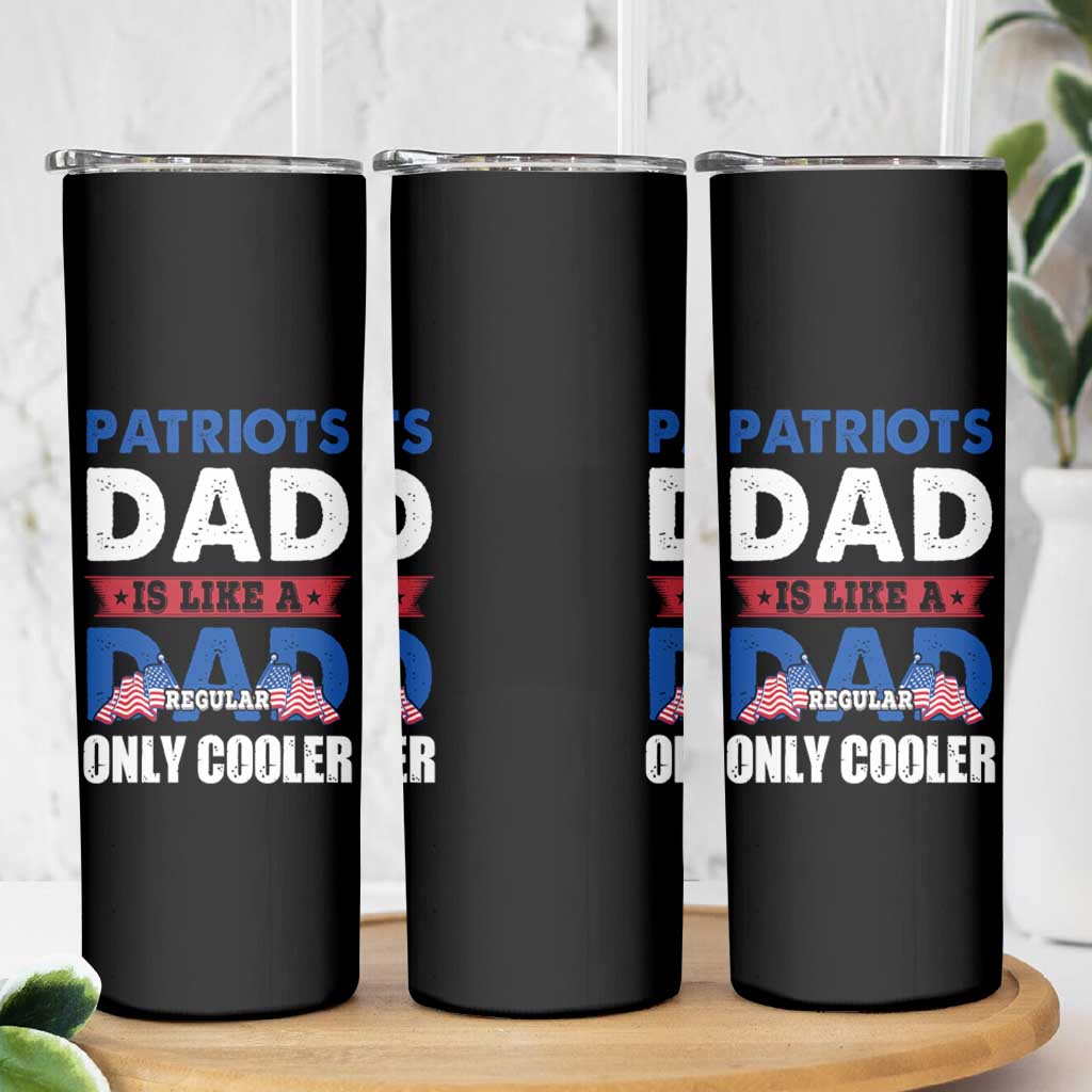 Patriots Dad Skinny Tumbler Like A Regular Dad Only Cooler Patriotic Papa US Flag - Wonder Print Shop