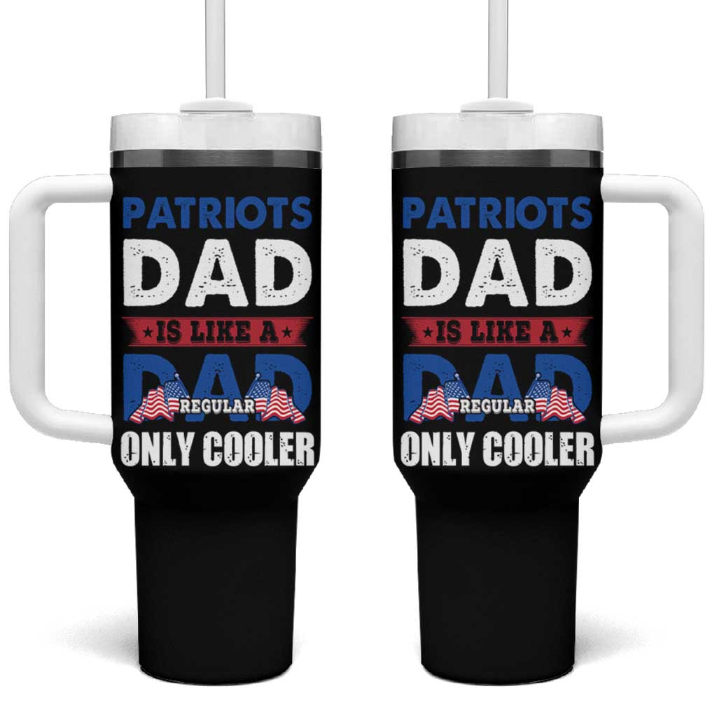 Patriots Dad Tumbler With Handle Like A Regular Dad Only Cooler Patriotic Papa US Flag - Wonder Print Shop