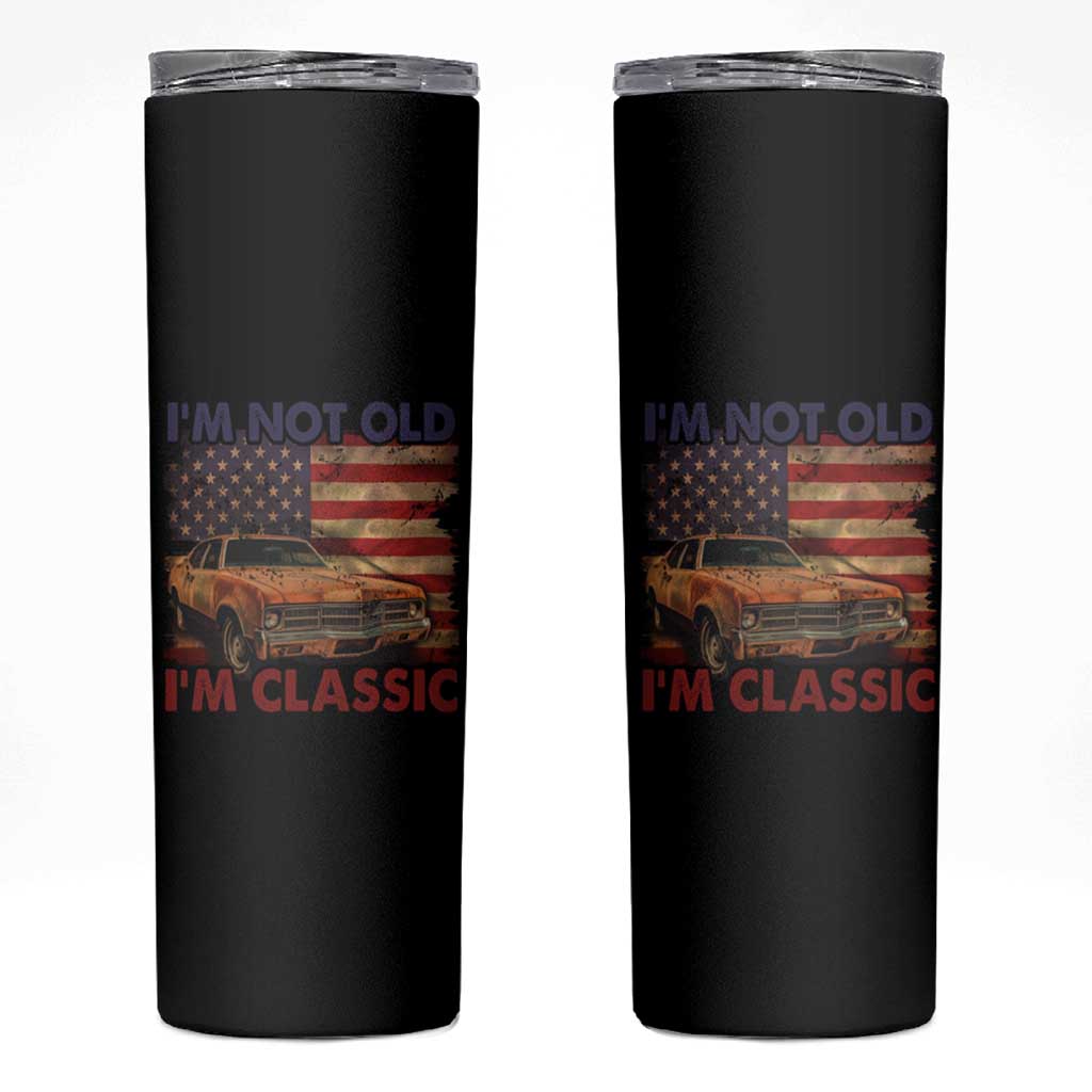 Classic Car Lover Skinny Tumbler I'm Not Old I'm Classic Vintage American Flag - Wonder Print Shop