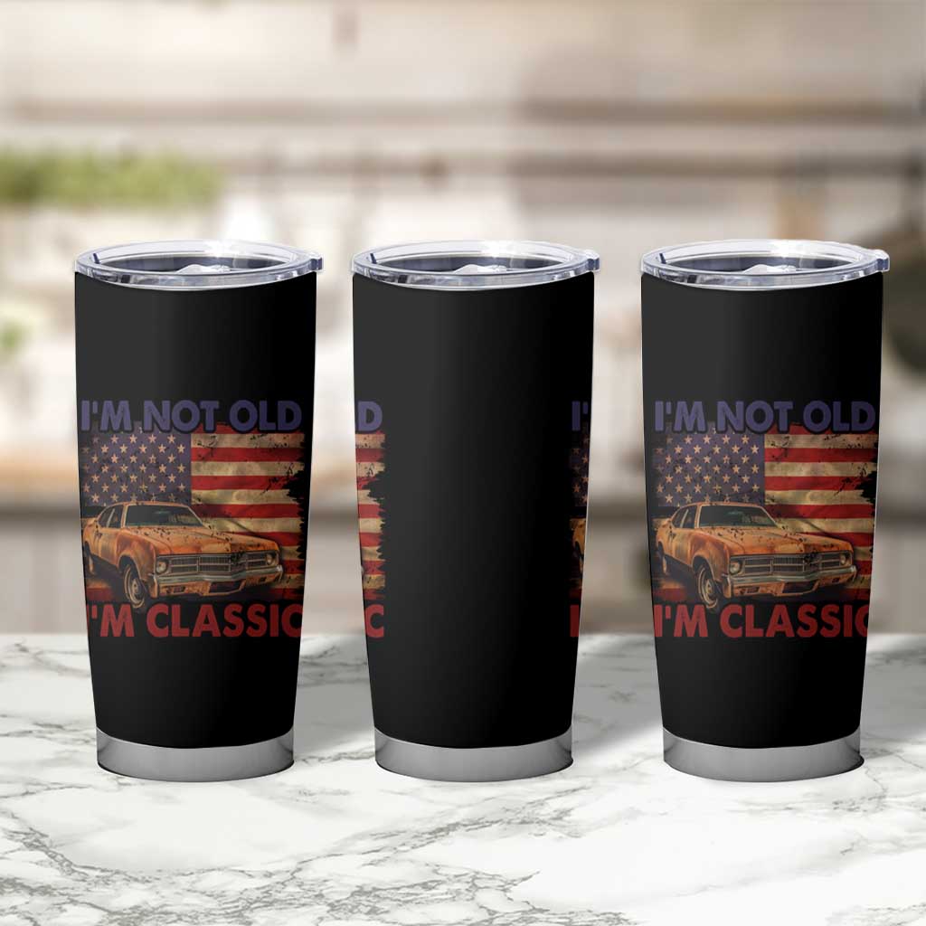 Classic Car Lover Tumbler Cup I'm Not Old I'm Classic Vintage American Flag - Wonder Print Shop