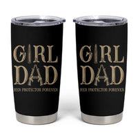 Father Of Girls Tumbler Cup Girl Dad Her Protector Forever - Wonder Print Shop