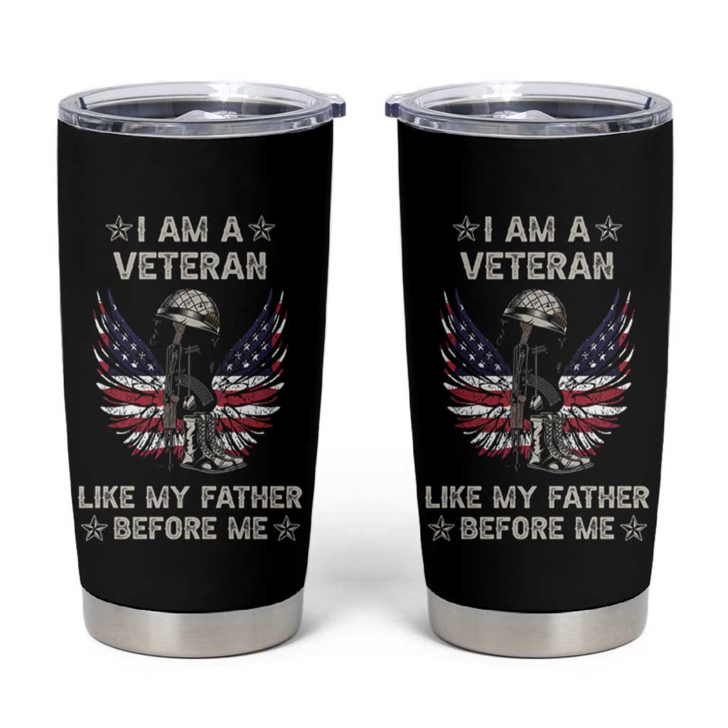 American Veteran Tumbler Cup Like My Father Before Me Us Flag Angel Wings Combat Boots And Dog Tag - Wonder Print Shop