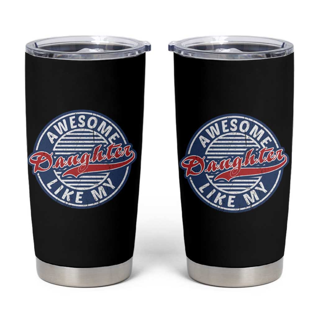 Proud Parents Tumbler Cup Awesome Like My Daughter - Wonder Print Shop