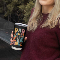 Funny Dad Tumbler Cup Dad Jokes Are How Eye Roll Father's Day - Wonder Print Shop