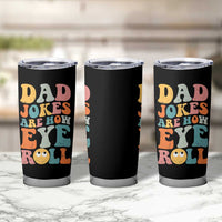 Funny Dad Tumbler Cup Dad Jokes Are How Eye Roll Father's Day - Wonder Print Shop