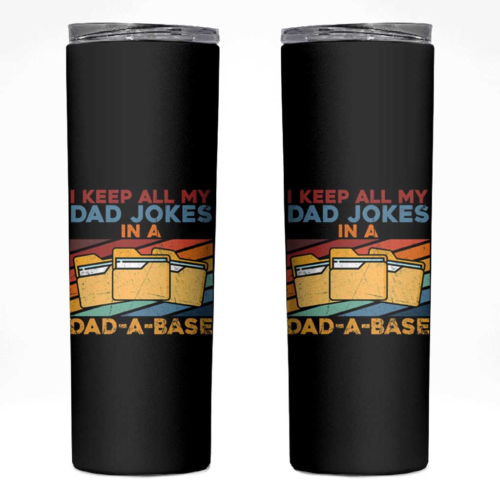 Dad Joke Skinny Tumbler I Keep All My Dad Jokes In A Dad-A-Base Father's Day - Wonder Print Shop