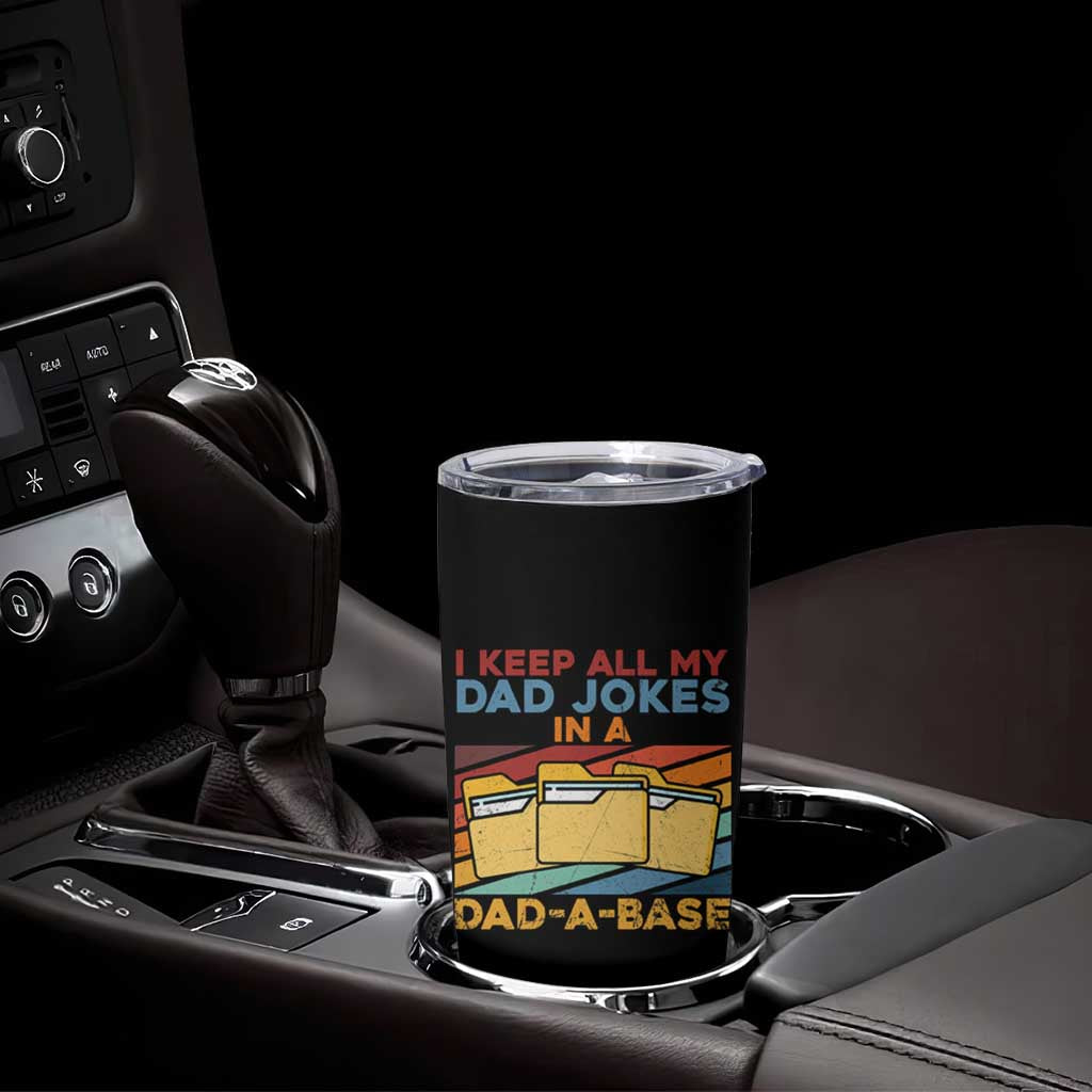 Dad Joke Tumbler Cup I Keep All My Dad Jokes In A Dad-A-Base Father's Day - Wonder Print Shop