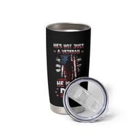 Veteran Dad Tumbler Cup He Is Not Just A Veteran He Is My Dad My Hero - Wonder Print Shop