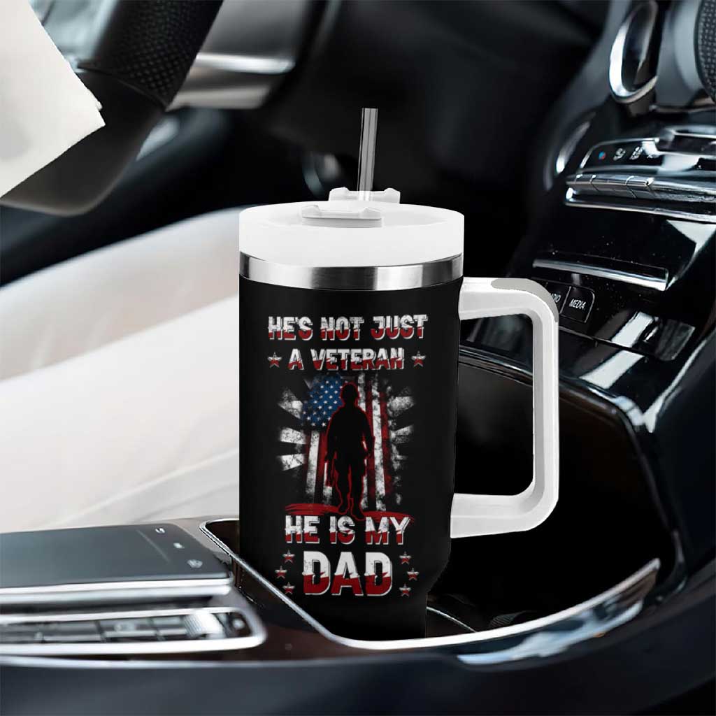 Veteran Dad Tumbler With Handle He Is Not Just A Veteran He Is My Dad My Hero - Wonder Print Shop