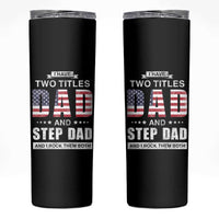Funny Bonus Dad Skinny Tumbler I Have Two Titles Dad And Step Dad And I Rock Them Both Father's Day - Wonder Print Shop