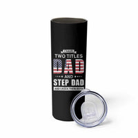 Funny Bonus Dad Skinny Tumbler I Have Two Titles Dad And Step Dad And I Rock Them Both Father's Day - Wonder Print Shop