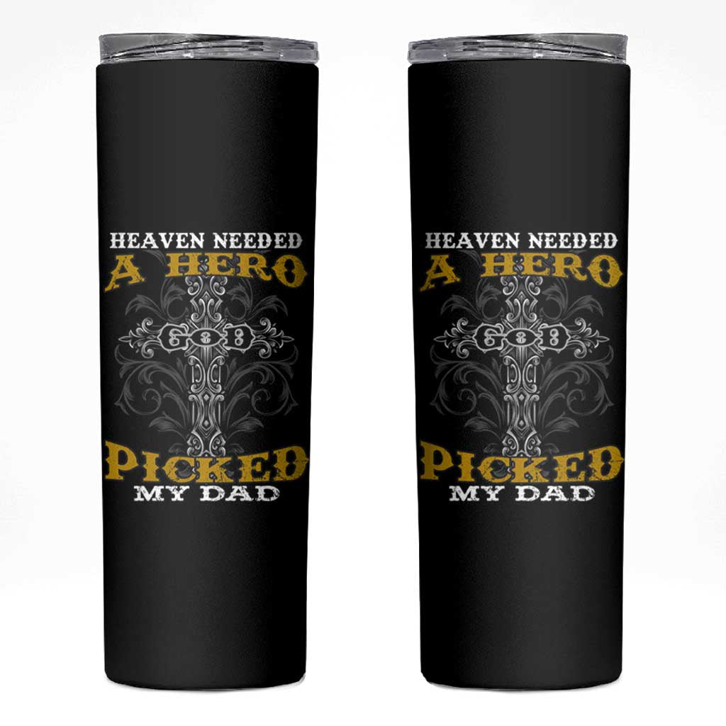 Dad Memorial Skinny Tumbler Heaven Needed A Hero God Picked My Dad - Wonder Print Shop
