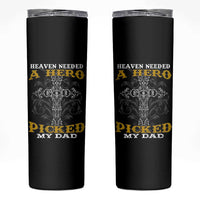 Dad Memorial Skinny Tumbler Heaven Needed A Hero God Picked My Dad - Wonder Print Shop