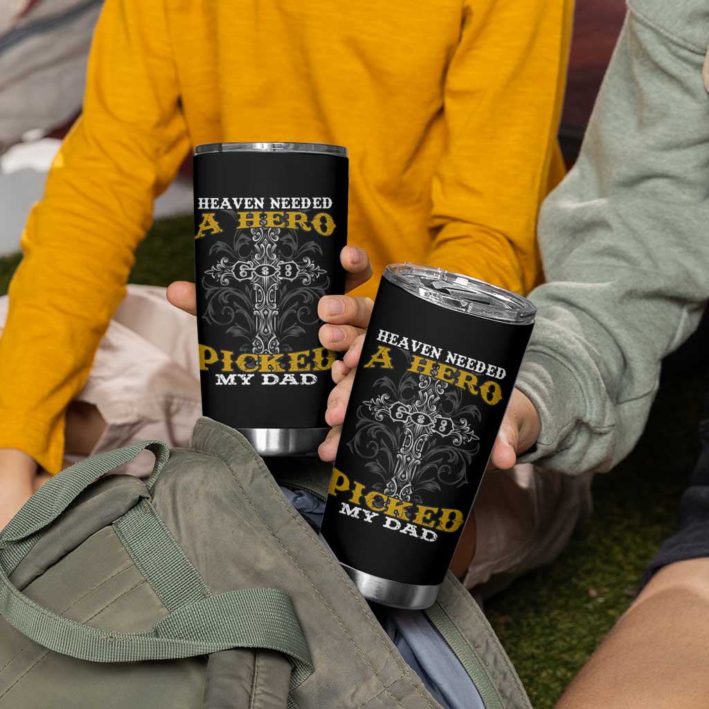 Dad Memorial Tumbler Cup Heaven Needed A Hero God Picked My Dad - Wonder Print Shop