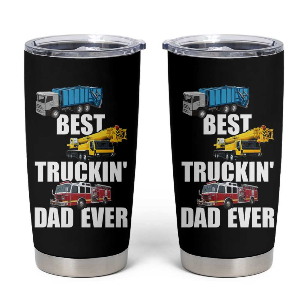 Trucker Dad Tumbler Cup Best Trucking Dad Ever Truck Driver Father's Day - Wonder Print Shop