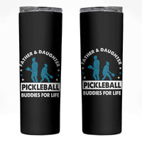 Pickleball Dad Skinny Tumbler Father And Daughter Pickleball Buddies For Life - Wonder Print Shop