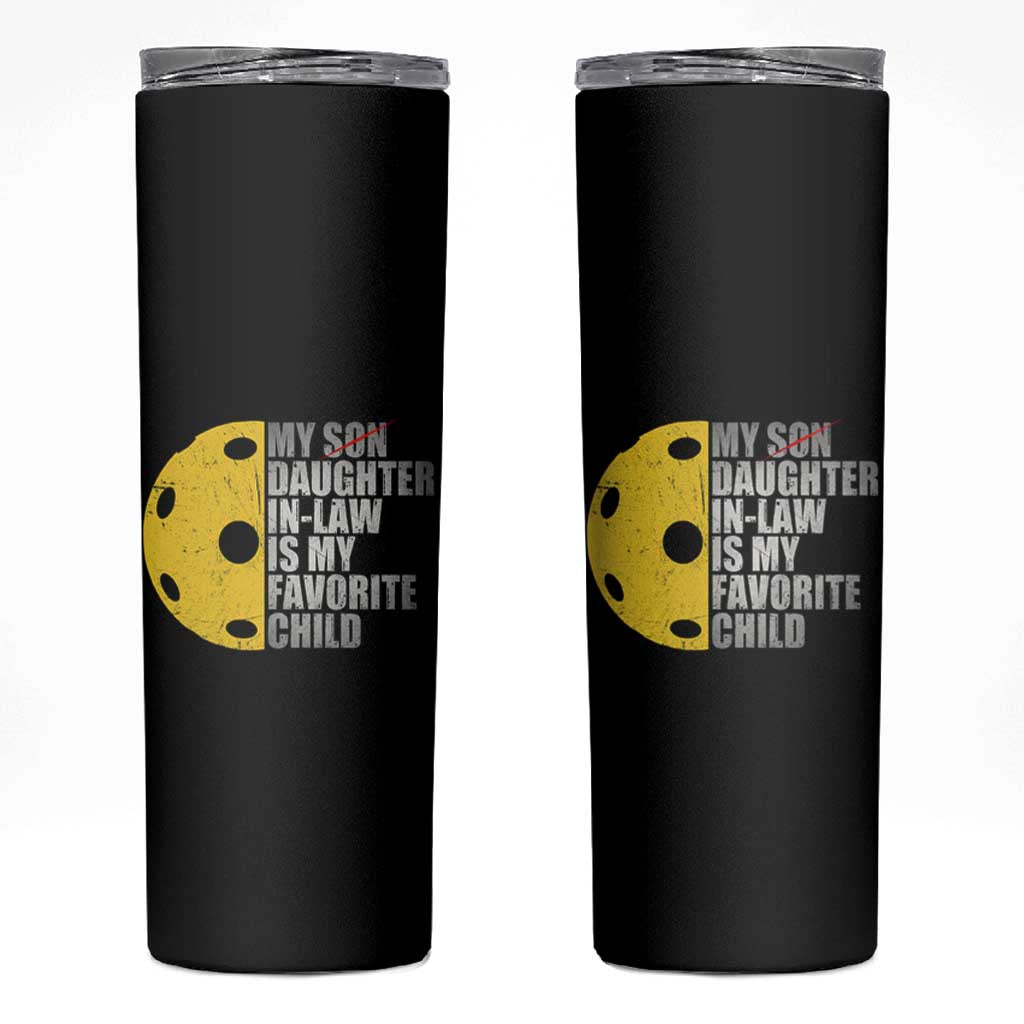Funny Pickleball Skinny Tumbler Not My Son My Daughter In Law Is My Favorite Child - Wonder Print Shop