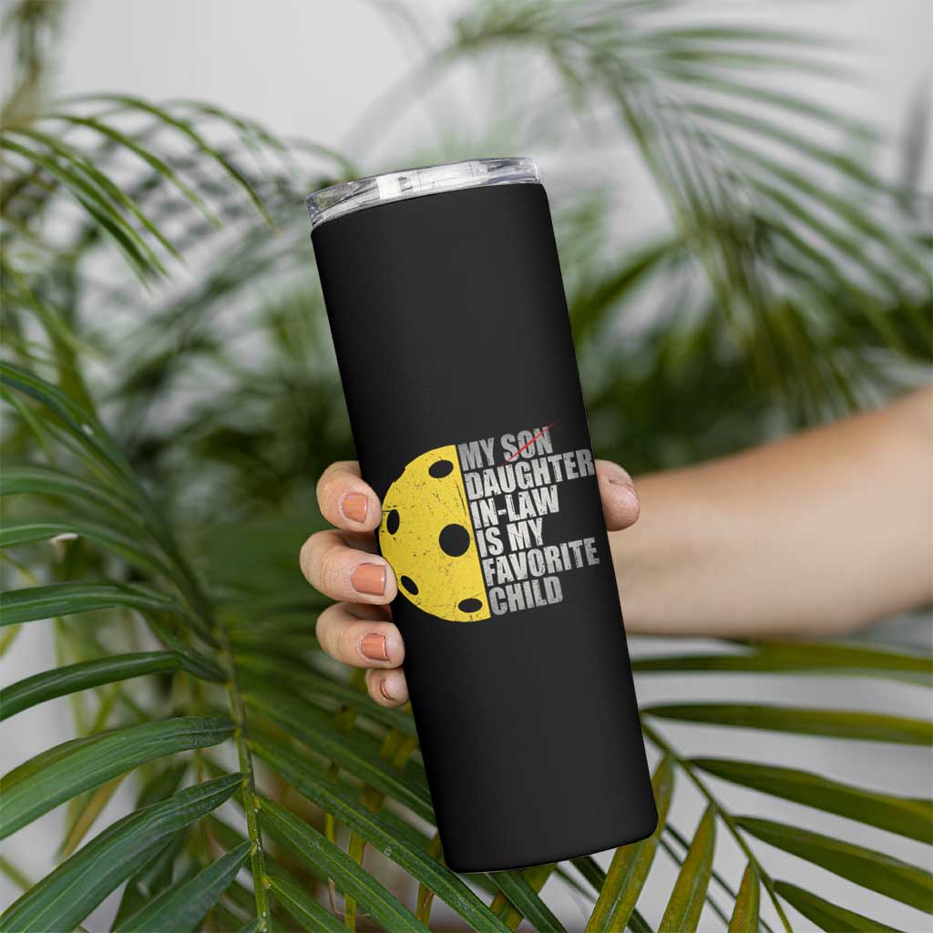 Funny Pickleball Skinny Tumbler Not My Son My Daughter In Law Is My Favorite Child - Wonder Print Shop