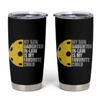 Funny Pickleball Tumbler Cup Not My Son My Daughter In Law Is My Favorite Child - Wonder Print Shop