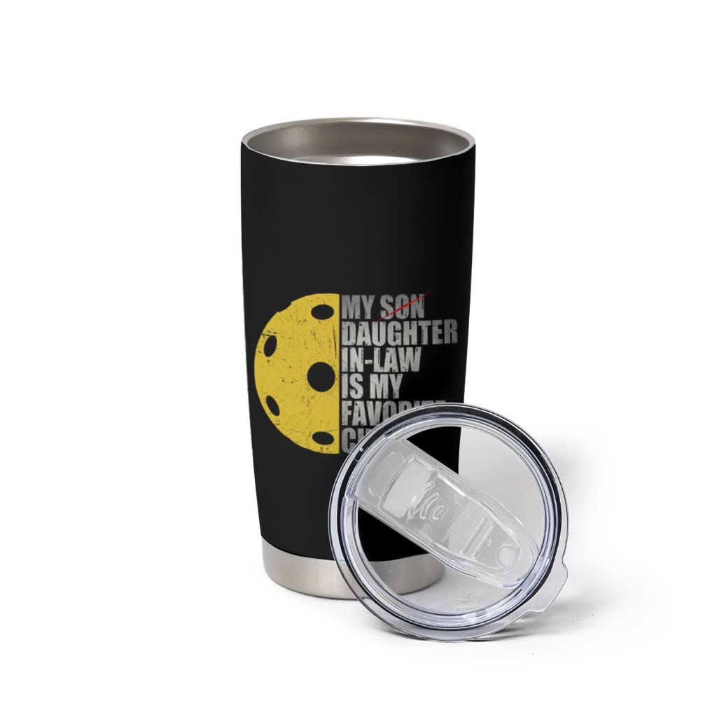 Funny Pickleball Tumbler Cup Not My Son My Daughter In Law Is My Favorite Child - Wonder Print Shop