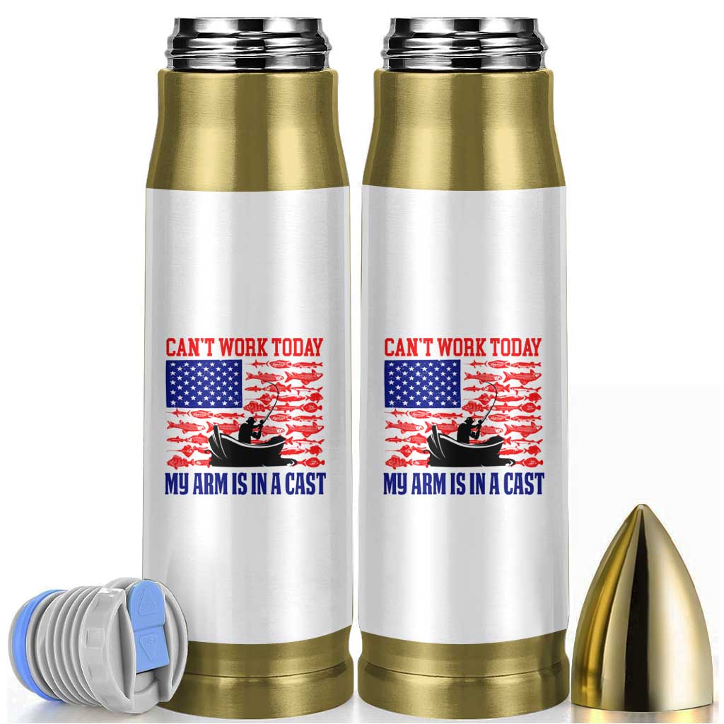 Funny Fishing Bullet Tumbler I Can't Work Today My Arm Is In A Cast Fisherman US Flag