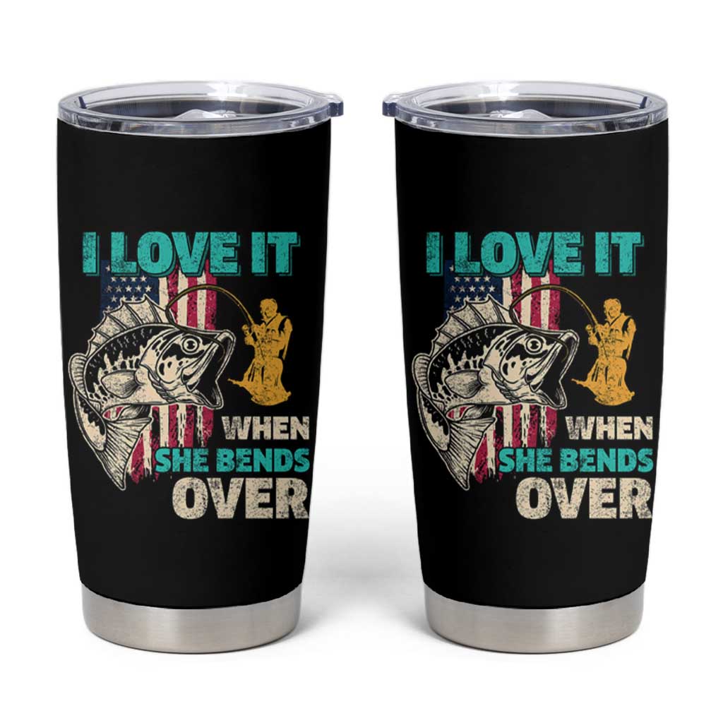 Funny Fishing Tumbler Cup I Love It When She Bends Over Fisherman Fishing Rod - Wonder Print Shop