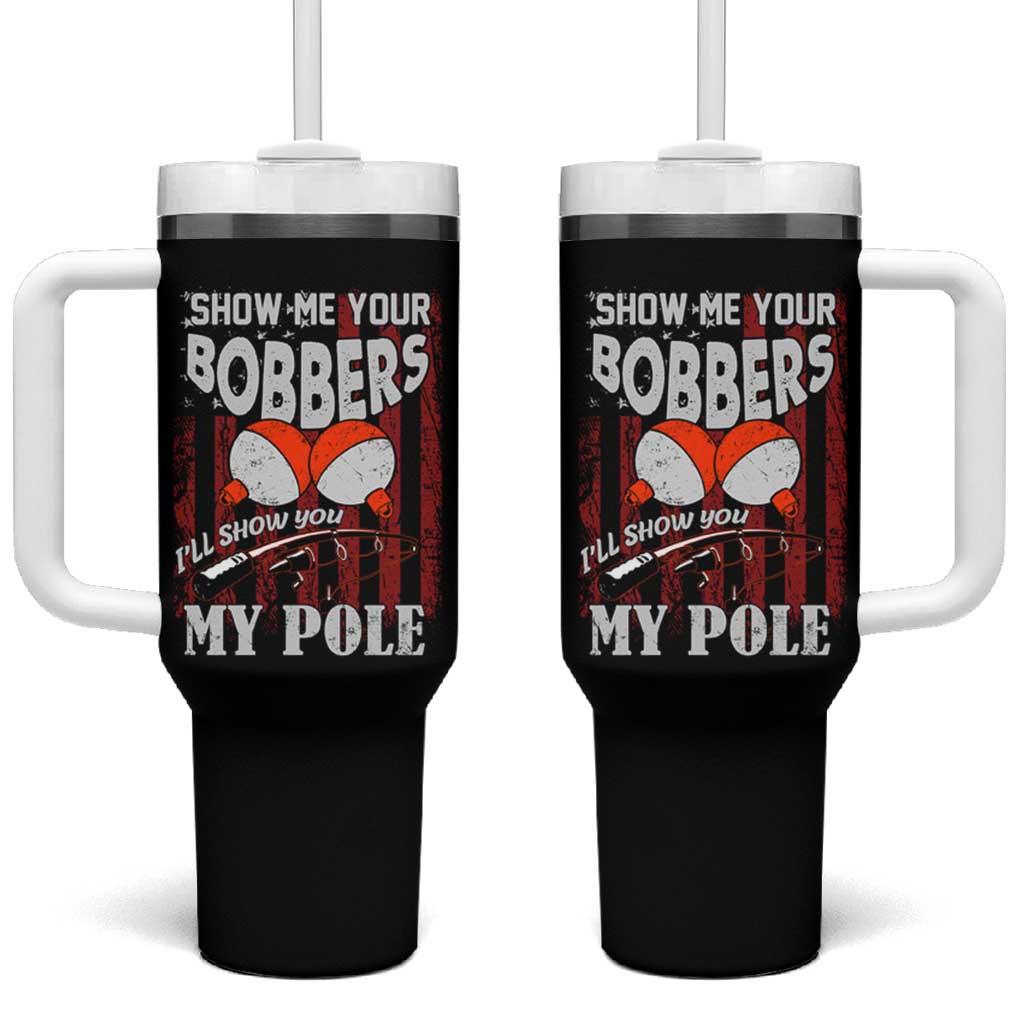 Funny Fishing Tumbler With Handle Show Me Your Bobbers I'll Show You My Pole Retro US Flag - Wonder Print Shop