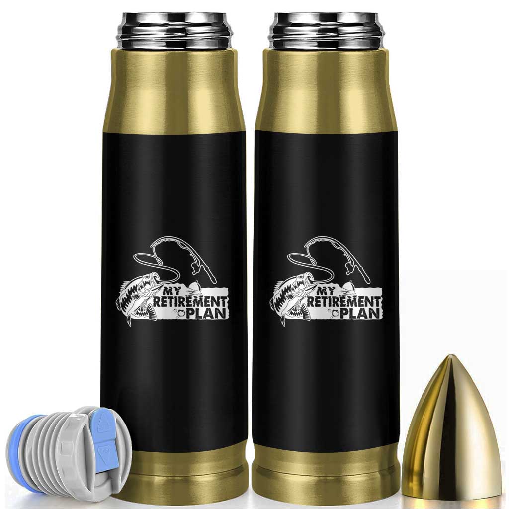 Funny Retirement Plan Fishing Bullet Tumbler Fisherman