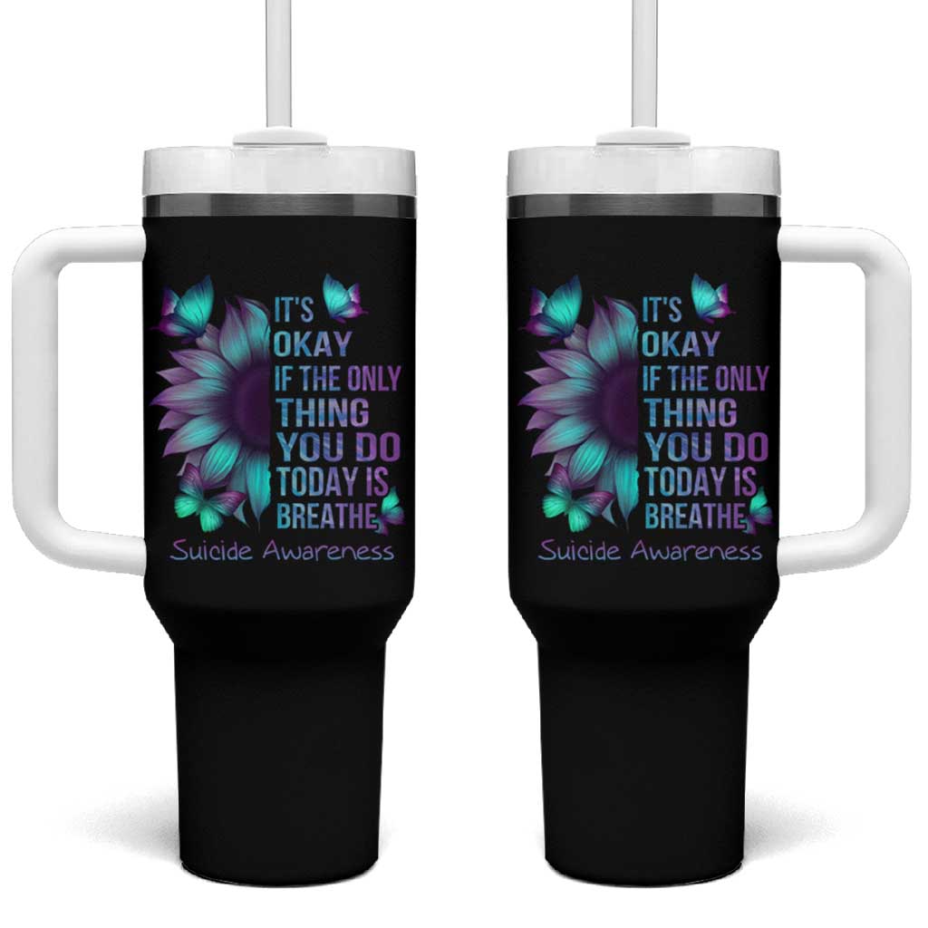 Suicide Prevention Awareness Tumbler With Handle Teal Purple Gradient Sunflower It's Ok If The Only Thing You Do Today Is Breathe - Wonder Print Shop