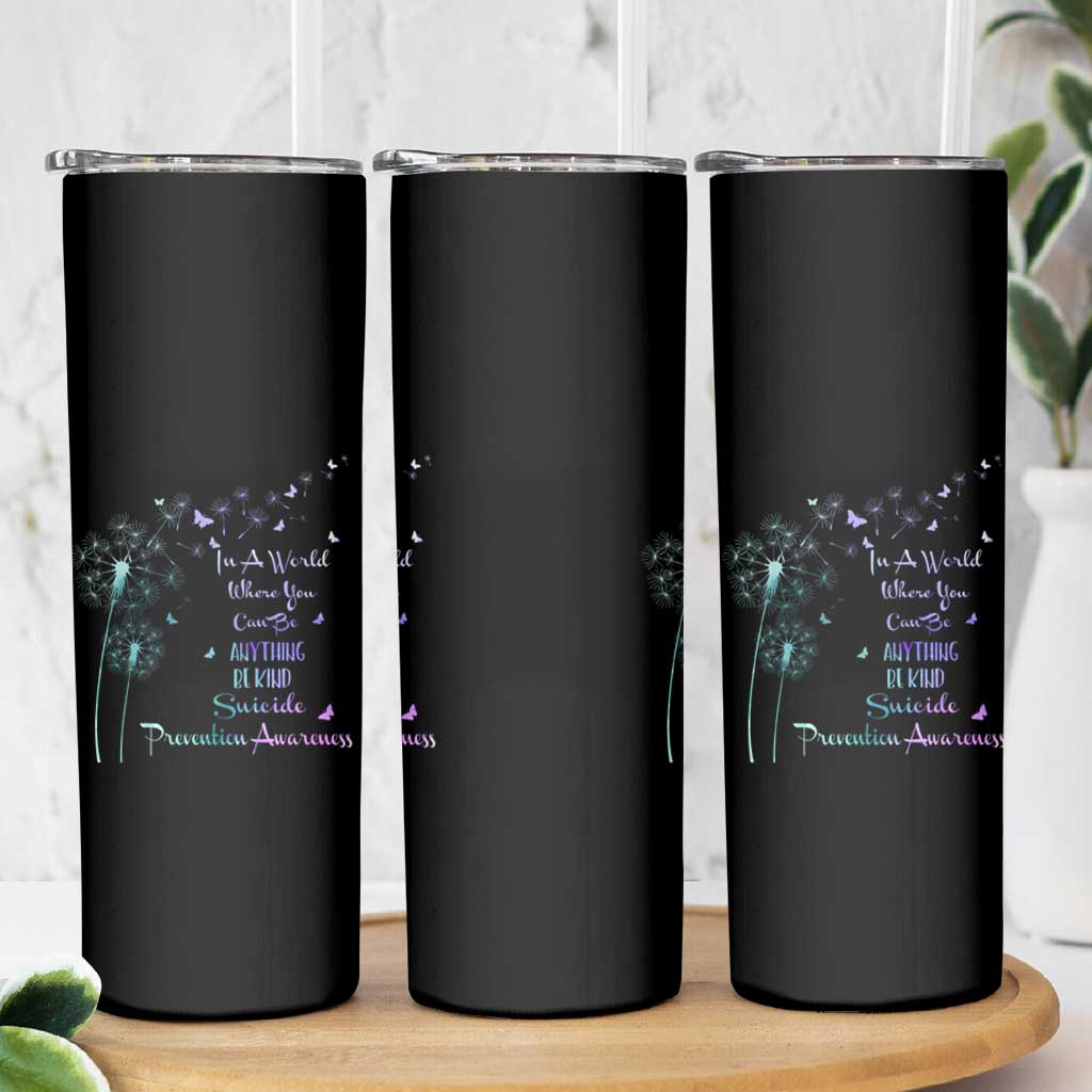 Suicide Prevention Awareness Skinny Tumbler Teal Purple Gradient Dandelions In A World Be Kind - Wonder Print Shop
